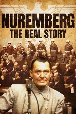 Nuremberg - The Real Story