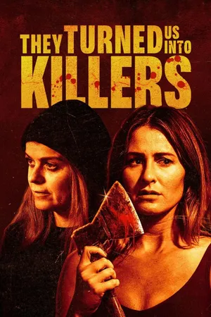 They Turned Us Into Killers