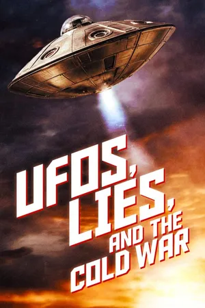 UFOs, Lies and the Cold War