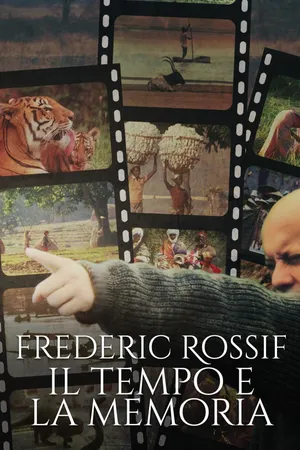 Frédéric Rossif - Il tempo e la memoria