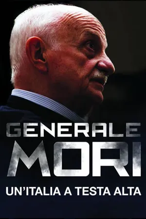 Generale Mori - Un'Italia a testa alta