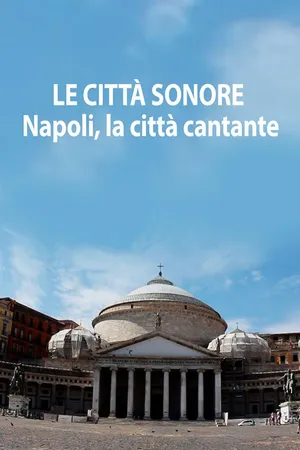 Le città sonore: Napoli la città cantante