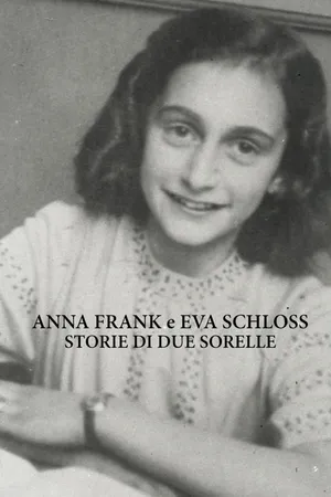 Anna Frank e Eva Schloss - Storie di due sorelle