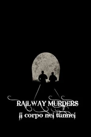Railway Murders - Il corpo nel tunnel
