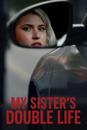My Sister's Double Life