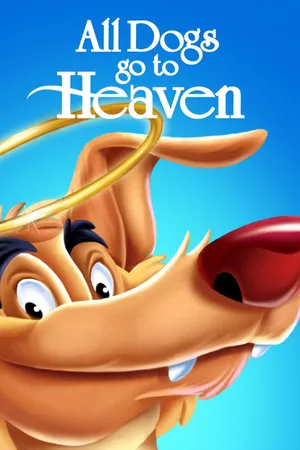 All Dogs Go To Heaven