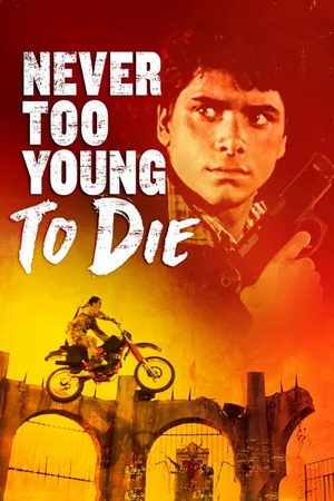 Never Too Young to Die