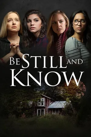 Be Still and Know