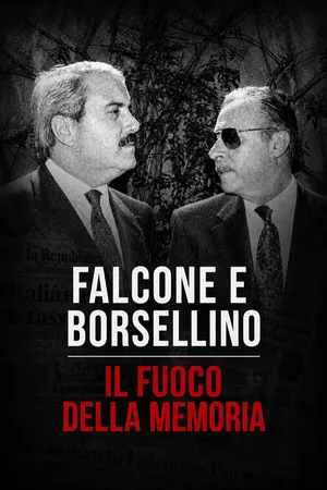 Falcone e Borsellino - Il fuoco della memoria