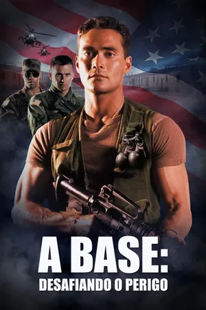 A Base – Desafiando o Perigo