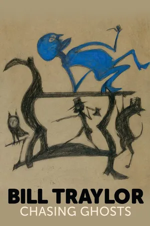 Bill Traylor: Chasing Ghosts
