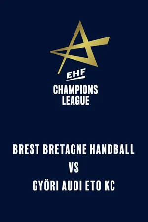 EHF Women's Champions League: Brest Bretagne Handball - Györi Audi ETO KC