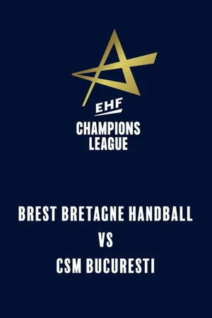 EHF Women's Champions League: Brest Bretagne Handball vs CSM Bucuresti