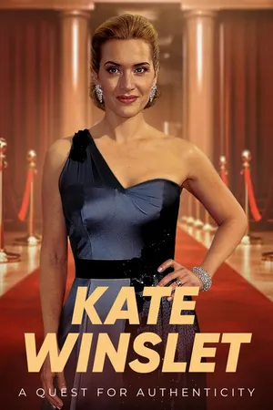 Kate Winslet: A Quest For Authenticity