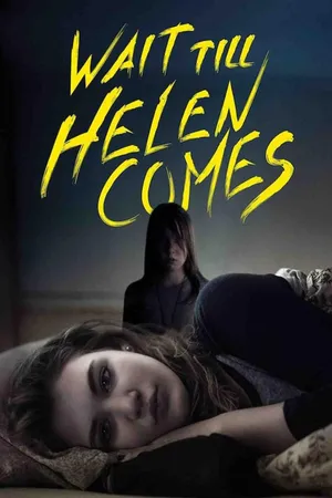 Wait Till Helen Comes