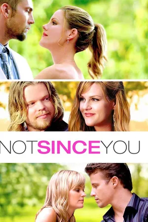 Not Since You