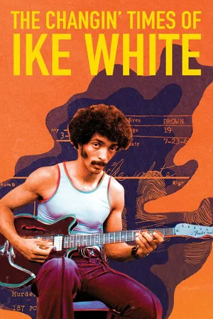 The Changin' Times of Ike White
