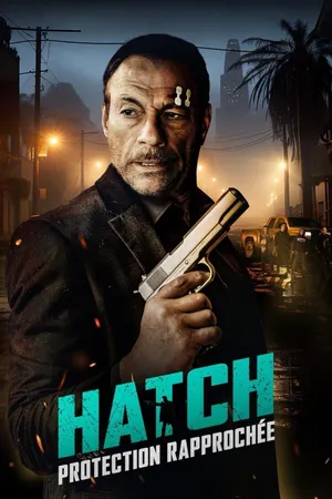 Hatch : Protection Rapprochée