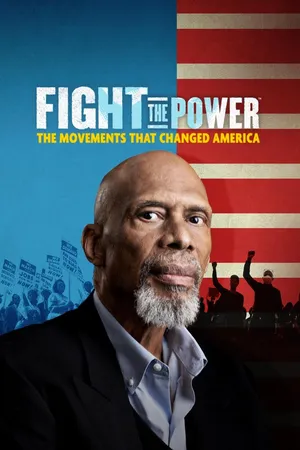 Fight the Power: The Movements That Changed America