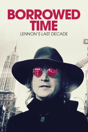 Borrowed Time: Lennon's Last Decade