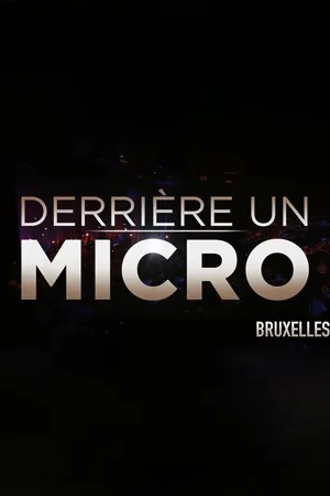 Derrière un micro - Bruxelle