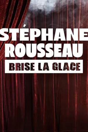 Stéphane Rousseau brise la glace