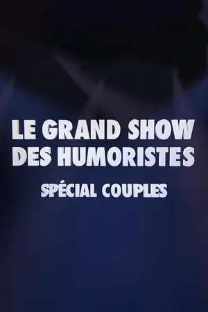 Le Grand Show des Humoristes - Spécial Couples