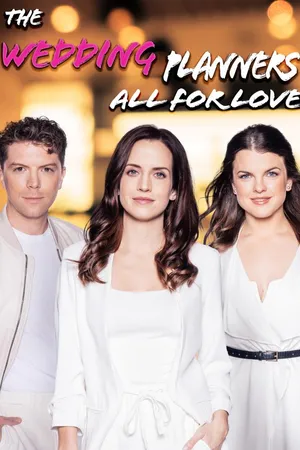 The Wedding Planners: All for Love