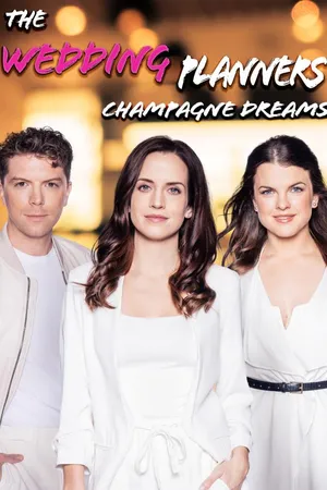 The Wedding Planners: Champagne Dreams
