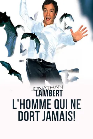 Jonathan Lambert - L'homme qui ne dort jamais