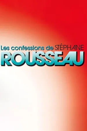 Les Confessions de Stéphane Rousseau