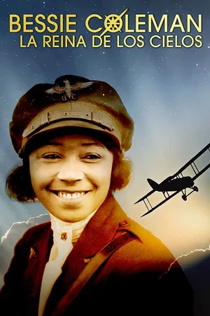 Bessie Coleman: La Reina de los Cielos