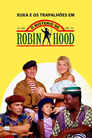 Xuxa e os trapalhões em o mistério de robin hood
