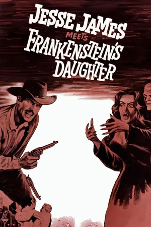 Jesse James Meets Frankenstein's Daughter