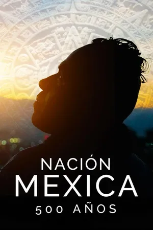 Nación Mexica: 500 Años