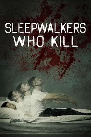 Sleepwalkers Who Kill