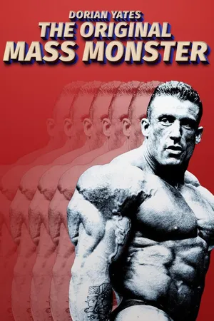 Dorian Yates: The Original Mass Monster