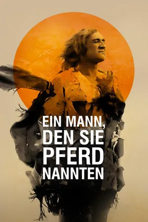 Ein Mann, den sie Pferd nannten
