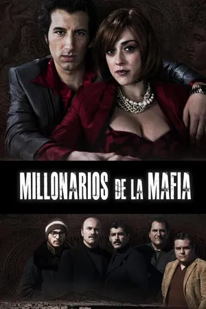 Millonarios de la Mafia