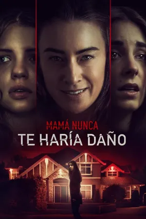 Mamá nunca te haría daño