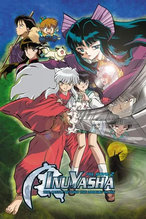 Inuyasha Movie 2: The Castle Beyond the Looking Glass (English Dubbed)
