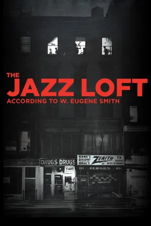 The Jazz Loft According to W. Eugene Smith