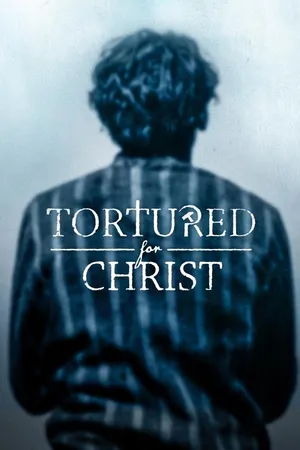 Tortured for Christ