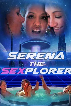 Serena the Sexplorer