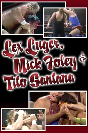 Lex Luger, Mick Foley & Tito Santana