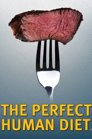 The Perfect Human Diet (2012)