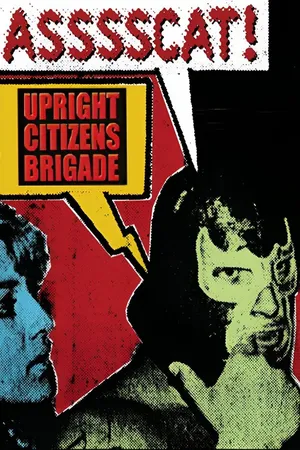 Upright Citizens Brigade: ASSSSCAT (2008)