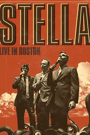 Stella: Live in Boston (2009)