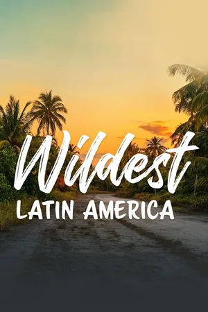 Wildest Latin America