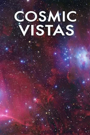 Cosmic Vistas